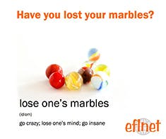 Lose One's Marbles