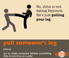 Pull Someone's Leg